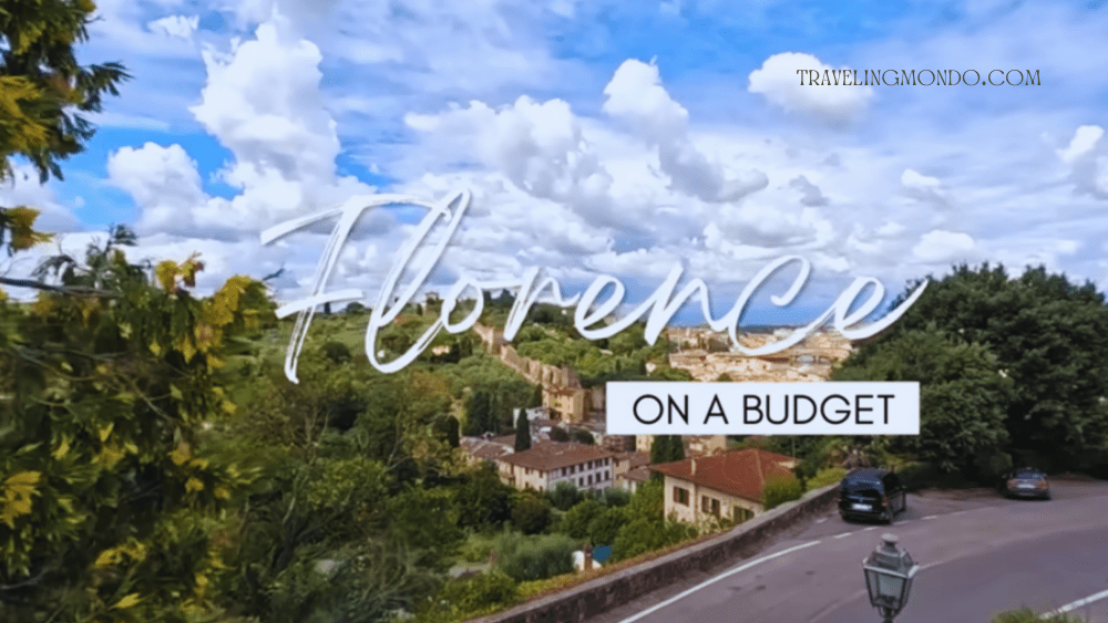 Florence on a budget: Travel Tips to Exploring on a Budget in italy 2024