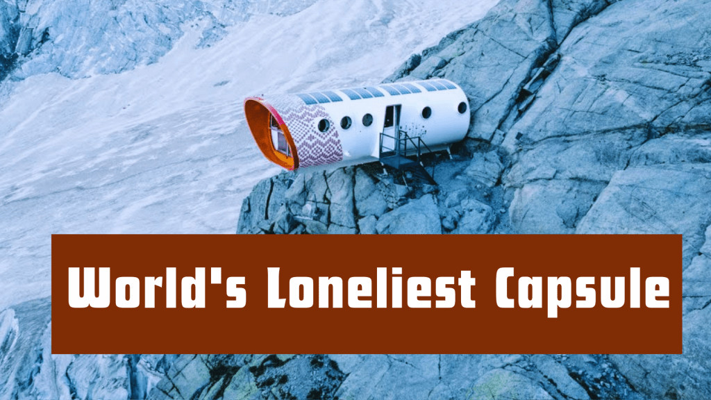 World's Loneliest Capsule