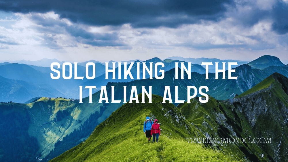 solo hiking in italin alps